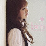 birth〜誕生〜/金子知里[CD]【返品種別A】