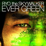 EVER GREEN/RYO the SKYWALKER[CD]【返品種別A】【Joshin webはネット通販1位(アフターサービスランキング)/日経ビジネス誌2012】