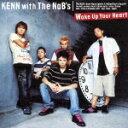 Wake Up Your Heart/KENN with The NaB's[CD]ʏՁyԕiAz