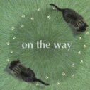 yzon the way/RI[CD]yԕiAzysmtb-kzyw2z