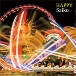 【送料無料】HAPPY/Saiko[CD]【返品種別A】