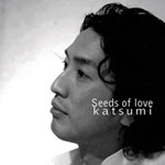 【送料無料】Seeds of Love/KATSUMI[CD]【返品種別A】【Joshin webはネット通販1位(アフターサービスランキング)/日経ビジネス誌2012】