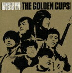 【送料無料】THE GOLDEN CUPS Complete Best “BLUES OF LIFE"/ザ・ゴールデン・カップス[CD]【返品種別A】