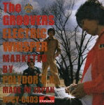 【送料無料】ELECTRIC WHISPER/THE GROOVERS[CD]【返品種別A】