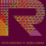 【送料無料】Petits Morceaux R/JAZZIDA GRANDE[CD]【返品種別A】