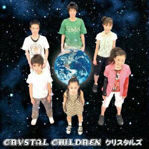 CRYSTAL CHILDREN/クリスタルズ[CD+DVD]【返品種別A】