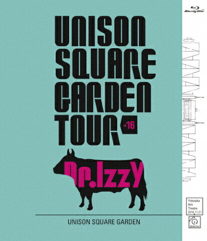 【送料無料】UNISON SQUARE GARDEN TOUR 2016 Dr.Izzy at Yokosuka Arts Theatre 2016.11.21/UNISON SQUARE GARDEN[Blu-ray]【返品種別A】
