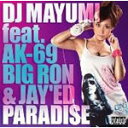 PARADISE/CRAZY IN LOVE/DJ MAYUMI[CD]【返品種別A】