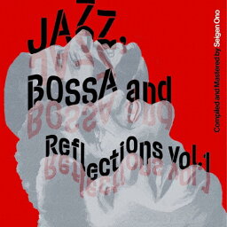 【送料無料】[枚数限定][限定盤]<strong>Jazz,Bossa</strong> <strong>and</strong> <strong>Reflections</strong> <strong>Vol.1</strong>/オムニバス[HybridCD]【返品種別A】