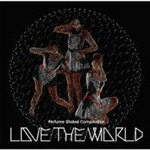 【送料無料】Perfume Global Compilation “LOVE THE WORLD"/Perfume[CD]通常盤【返品種別A】