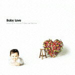 【送料無料】Baby Love/babyGap & GapKids loves Baby Jazz Records[CD]【返品種別A】