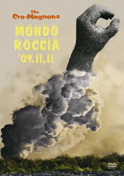 【送料無料】MONDO ROCCIA'09.11.11/<strong>ザ・クロマニヨンズ</strong>[DVD]【返品種別A】