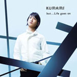 【送料無料】but...Life goes on/KUMAMI[CD]【返品種別A】
