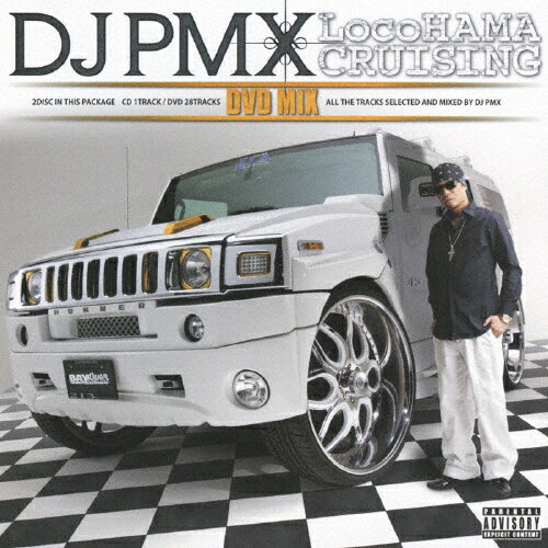 【送料無料】LocoHAMA CRUISING DVD MIX mixed by DJ PMX/DJ PMX[CD+DVD]【返品種別A】【smtb-k】【w2】