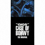 【送料無料】[限定盤]“GIGS"CASE OF BOΦWY -THE ORIGINAL-/BOΦWY[CD]【返品種別A】