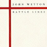 【送料無料】[枚数限定][限定盤]バトル・ラインズ/ジョン・ウェットン[CD][紙ジャケット]【返品種別A】