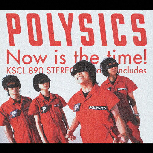 Now is the time!/POLYSICS[CD]