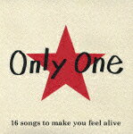 【送料無料】Only One〜16 songs to make you feel alive〜/オムニバス[CD]【返品種別A】