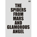 yzTHE SPIDERS FROM MARS AND GLAMOROUS ANGEL/R[DVD]yԕiAzysmtb-k...