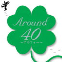 【送料無料】Around40〜アラフォー〜/オムニバス[CD]【返品種別A】