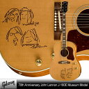 Gibson 70th Anniversary John Lennon J-160E Museum Model 【エレアコセット付】【送料無料】