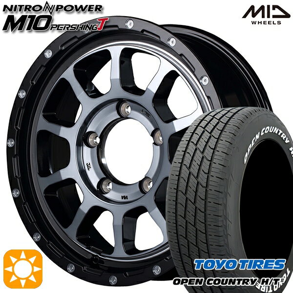【取付対象】215/70R16 100H トーヨー オープンカントリー H/T2 WL MID ナイトロパワー M10パーシングJ ブラック/DCマシニング/ブラッククリア 16インチ 6.0J 5H139.7 サマータイヤホイールセット