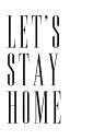 タイポグラフィー アルファベット シンプル 白 ホワイト モノトーンの壁紙 輸入 カスタム壁紙 PHOTOWALL / Lets Stay Home (e325772) 貼ってはがせるフリース壁紙(不織布) 【海外取り寄せのため1カ月程度でお届け】 【代引き・後払い不可】