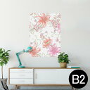 ポスター ウォールステッカー シール式ステッカー 飾り 515×728mm B2 写真 フォト 壁 インテリア おしゃれ 剥がせる wall sticker poster 011900 花柄 ピンク おしゃれ