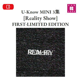 【おまけ付き】 U-Know MINI 3集 [Reality Show] (C Ver. / FIRST-LIMITED EDITION)<strong>ユノ</strong> ユンホ 限定盤 <strong>東方神起</strong> /おまけ：生<strong>写真</strong>(8804775256417-01)