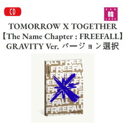 【おまけ付き】TOMORROW X TOGETHER 【The Name Chapter ___ FREEFALL】 GRAVITY Ver. バージョン選択/おまけ：生写真1+トレカ1(8809962360045-01)