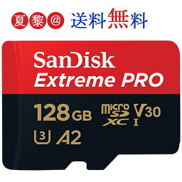 microsdカード 128GB SanDisk サンディスク microSDXC UHS-I U3 30 4K <strong>Extreme</strong> <strong>Pro</strong> HD アプリ最適化 Rated A2対応 R___200MB/s W___90MB/s 海外リテール SDSQXCD-128G