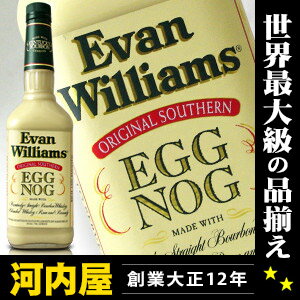 エヴァン ウィリアムス エッグノッグ 750ml 15度 （Evan Williams Egg Nog）  エヴァンウィリアムズ エヴァン ウィリアムズ エッグ ノッグ エバン ウィリアムス バーボン kawahc