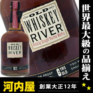 オールド ウイスキー リバー 6年 750ml 43度 （Old Whiskey River Kentucky Straight）  バーボン ウィスキー kawahc