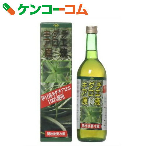 キダチアロエ原液 伊豆産100%(国内産) 720ml[ケンコーコム キダチアロエ]【1_…...:kenkocom:10235172