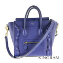 セリーヌ CELINE ラゲージ ナノショッパー 2WAY ショルダーバッグ ブルー カーフレザー ハンドバッグ mi【中古】