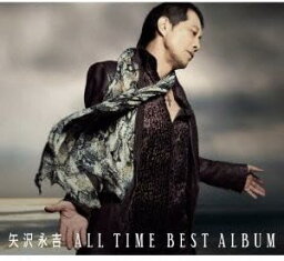 矢沢永吉 ALL TIME BEST ALBUM(初回限定盤)(DVD付)