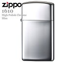 ZIPPO ジッポー 1610 ハイポリッシュクローム スリム 無地 ジッポーライター ジッポーオイルライター zippo メンズ ギフト