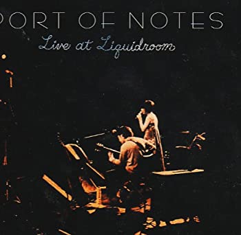 【中古】(非常に良い)Live at Liquidroom(初回限定盤)(DVD付) Port Of Notes［CD］