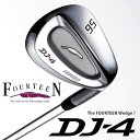 ●フォーティーン DJ-4 WEDGEDJ-4 ウェッジスチールシャフト