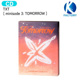 送料無料 [当店限定特典付] TXT Light Ver [ minisode 3___ TOMORROW ] 5種選択 2nd Album / Tomorrow x Together トゥモローバイトゥギャザー トゥバトゥ トゥバ アルバム / 韓国音楽チャート反映 KPOP / 1次予約