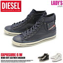送料無料 ディーゼル(DIESEL)スニーカー エクスポージャー 6 ウィメンズ 全3色(DIESEL Y00638 PR052 T1003 T8013 T6065 EXPOSURE 6 W)レディース(女性用) 本革 天然皮革 レザー ハイカット カジュアルシューズ