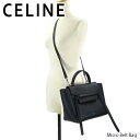 【20日~25日限定!500円OFFクーポン対象】CELINE セリーヌ Micro Belt Bag マイクロベルトバッグ