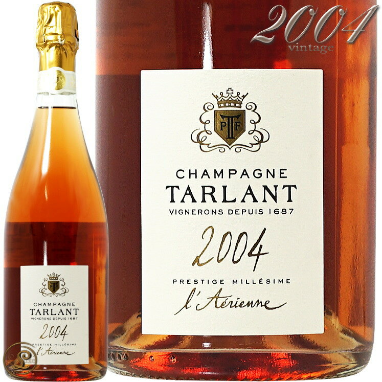 2004 ラエリエン ロゼ ブリュット ナチューレ タルラン シャンパーニュ 正規品 シャンパン 白 辛口 750ml Tarlant L'Aerienne Rose Brut Nature