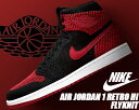 NIKE AIR JORDAN 1 RETRO HI FLY...