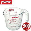 パイレックス PYREX 計量カップ メジャーカップ 500ml ( 強化ガラス 透明 ガラス 容器 ガラス容器 )