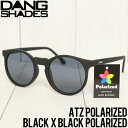 【送料無料】 DANG SHADES ダンシェイディーズ ATZ POLARIZED SUNGLASSES 偏光サングラス BLACK X BLACK