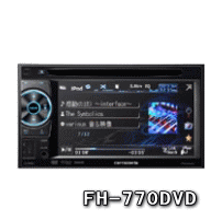 ★Carrozzeria・FH-770DVD★5.8V型ワイドモニター/DVD-V/VCD/CD/USB/チューナーメインユニット