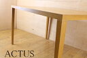 ACTUS アクタス オーク材 FB ダイニングテーブル/食卓 シンプル【中古家具/中古インテリア/USED家具ユーズド家具/リサイクル】【中古】