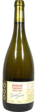 【ドボゴ】　ドボゴ　フルミント　[2005] 750ml・白　[DOBOGO] FURMINT [2005]　[]