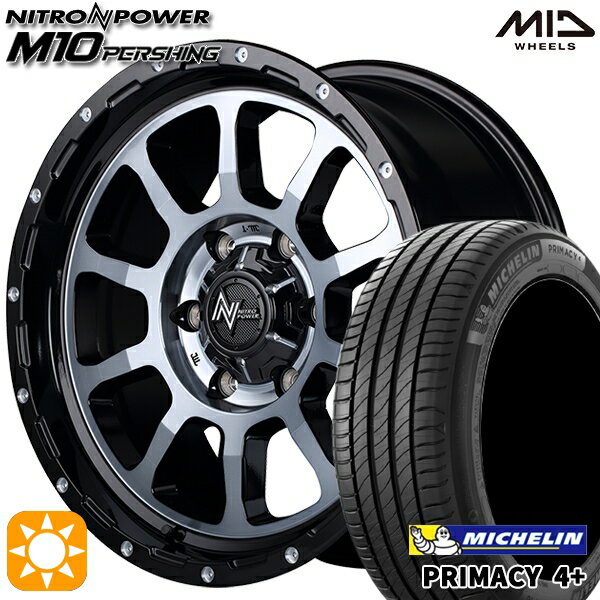 【取付対象】215/60R17 96V ミシュラン プライマシー4プラス MID ナイトロパワー M10パーシング ブラック/DCマシニング/ブラッククリア 17インチ 6.5J 6H139.7 サマータイヤホイールセット